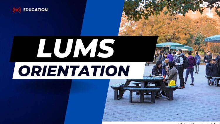 LUMS Welcomes Students at Orientation 2024