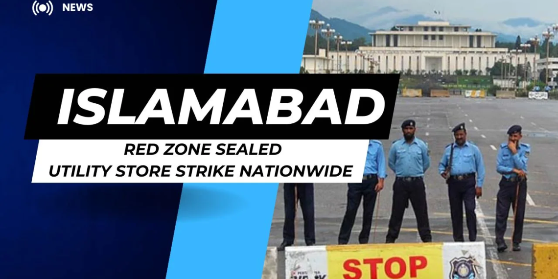 Islamabad Red Zone Sealed Amid Nationwide Utility Stores Strike