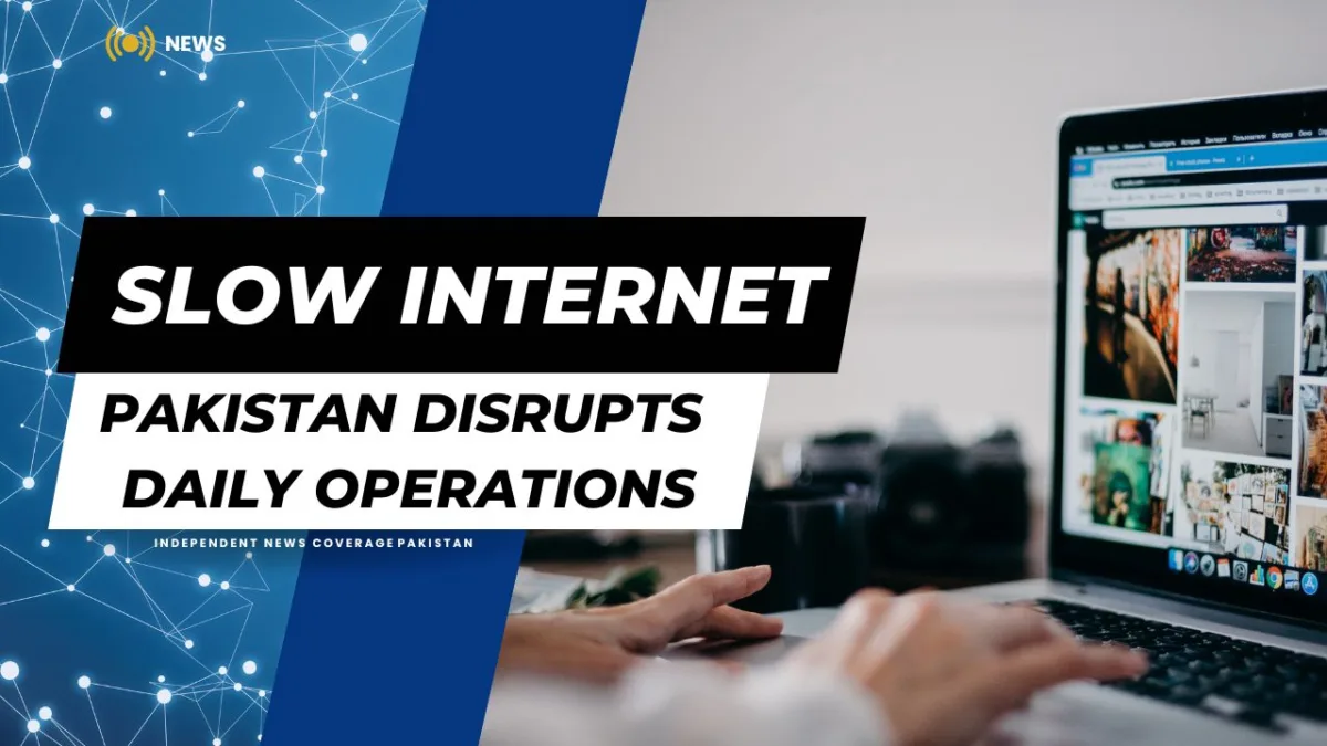 Internet Slowdown Across Pakistan Disrupts Daily Operations