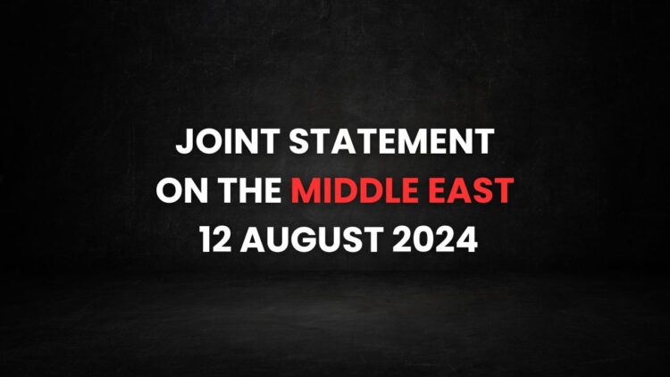 Joint statement on the Middle East: 12 August 2024