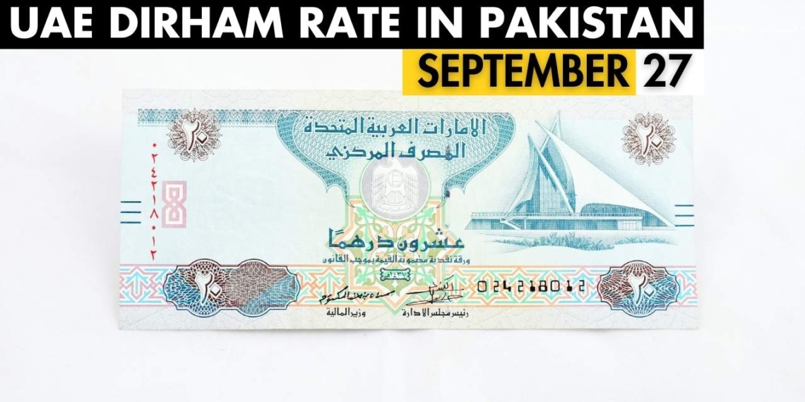 AED To PKR Dirham To Pakistani Rupee 27 September 2024