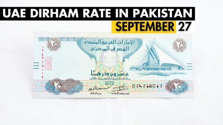 AED To PKR Dirham To Pakistani Rupee 27 September 2024