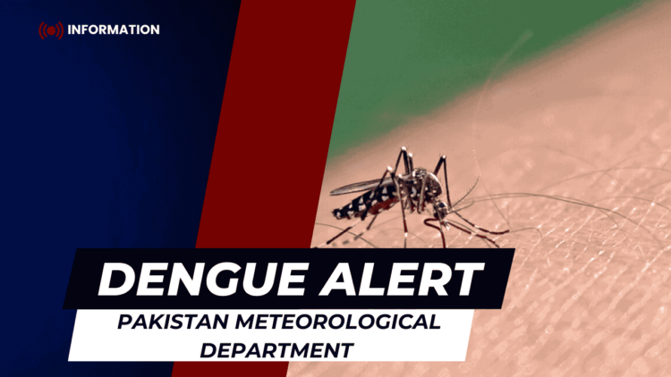 Dengue Alert Issued by Pakistan Meteorological Department (PMD)