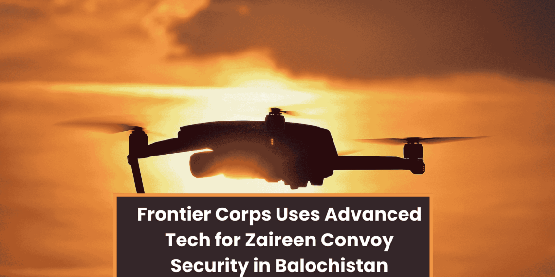 Frontier Corps Uses Advanced Tech for Zaireen Convoy Security in Balochistan