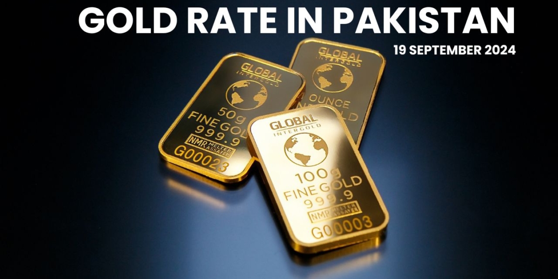 Gold Rate in Pakistan - 19 September 2024