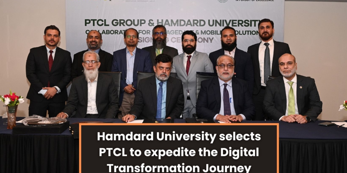 Hamdard University selects PTCL to expedite the Digital Transformation Journey