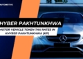 Motor vehicle token tax rates in khyber pakhtunkhwa (kp)