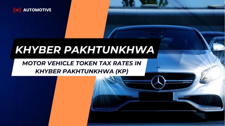 Motor Vehicle Token Tax Rates in Khyber Pakhtunkhwa (KP)