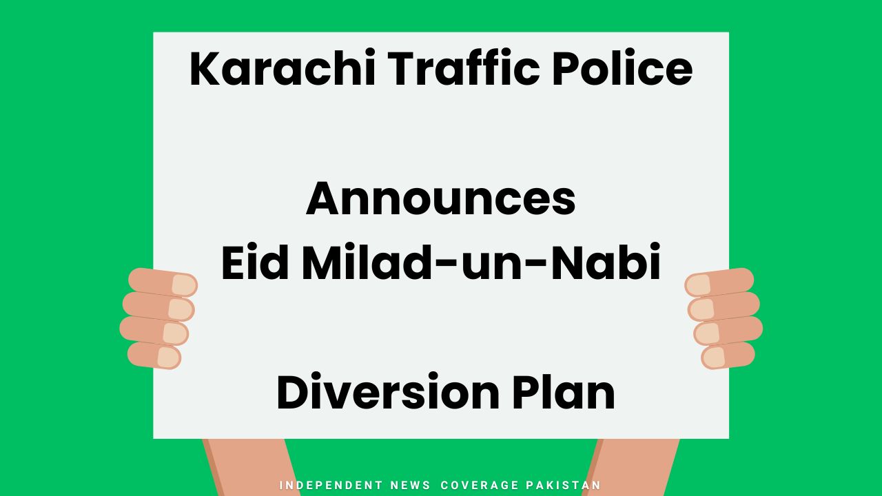 Karachi traffic police announces eid milad-un-nabi diversion plan