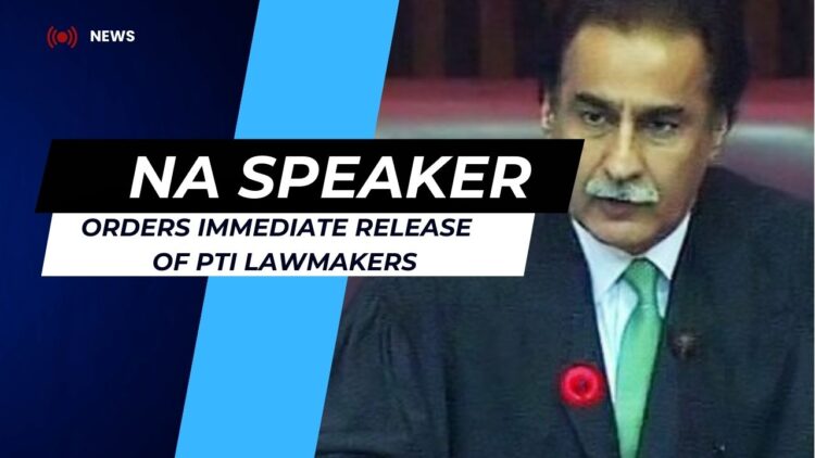 NA Speaker Ayaz Sadiq Demands Immediate Release of PTI Lawmakers