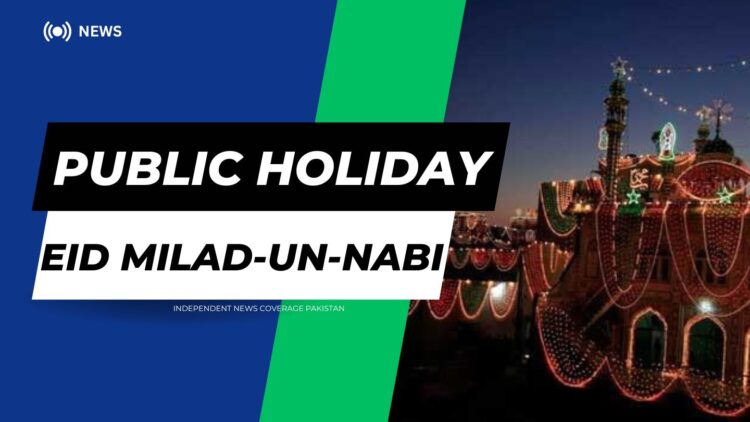 Govt Announces Public Holiday on September 17 for Eid Milad un Nabi