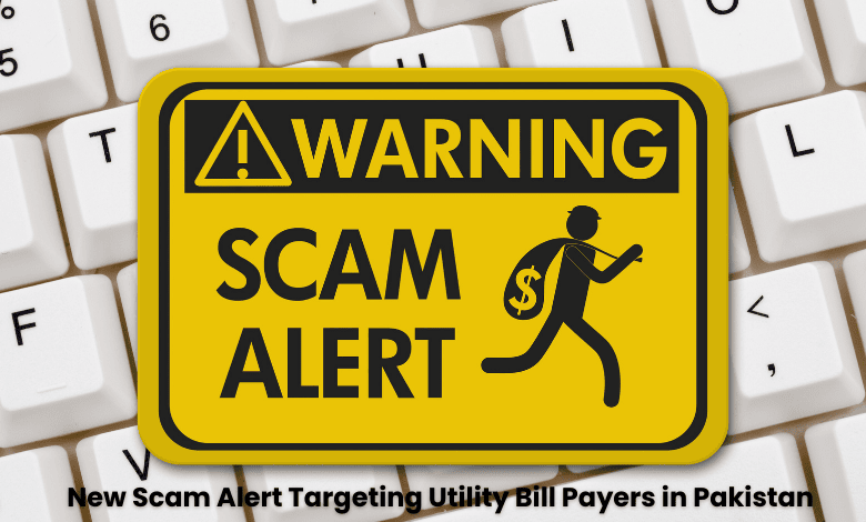 New Scam Alert Targeting Utility Bill Payers in Pakistan