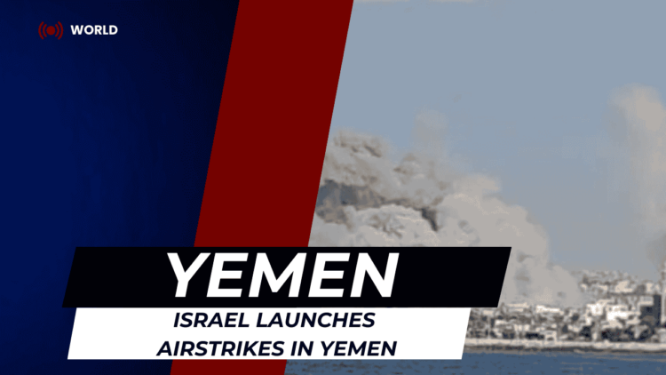 Israel Launches Airstrikes in Yemen, Targeting Hodeidah port