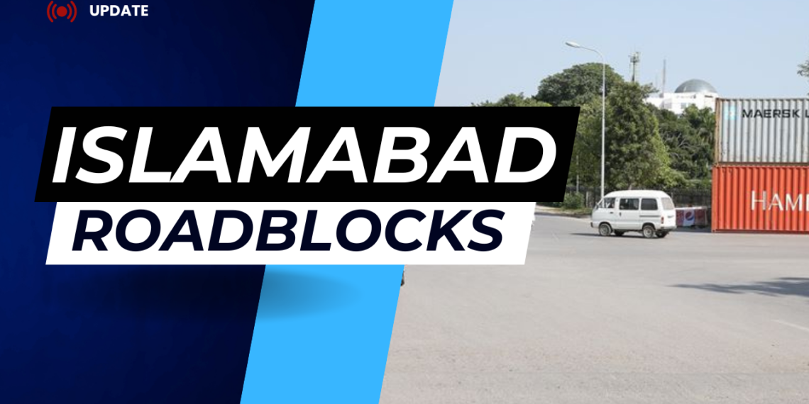 Roadblocks and Traffic Disruptions in Islamabad Ahead of PTI Protest