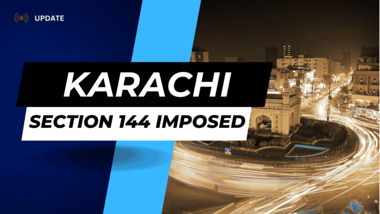 Section 144 Imposed in Karachi for five days