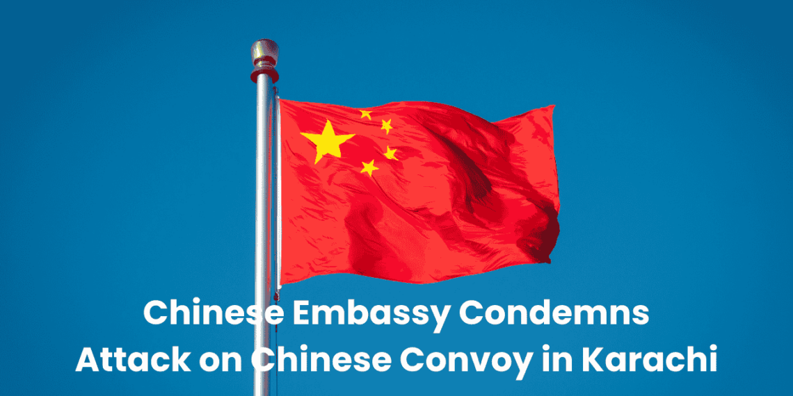 Chinese Embassy Condemns Attack on Chinese Convoy in Karachi