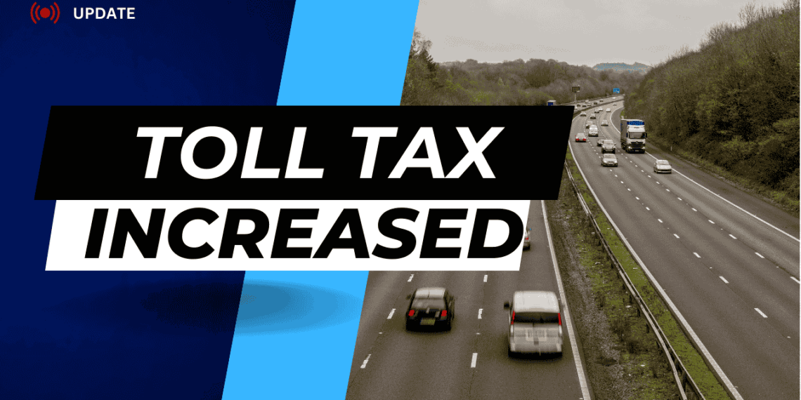 NHA Increased Toll Tax on National Highways and Motorways