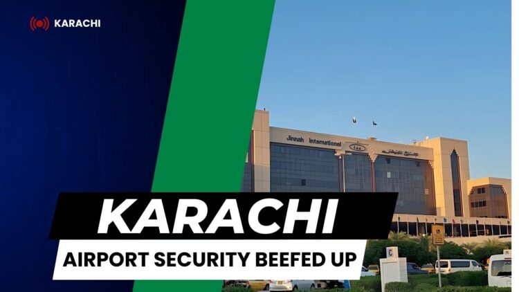 Jinnah International Airport Security beefed up