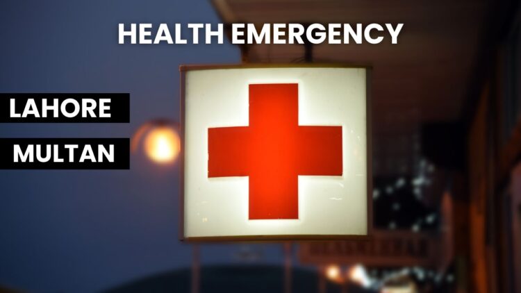 Health Emergency Declared in Lahore and Multan