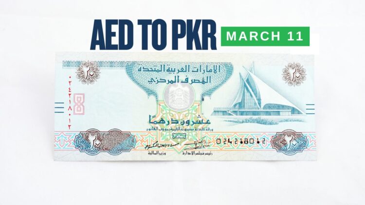 AED to PKR – Dirham Rate Today – 11 March 2025