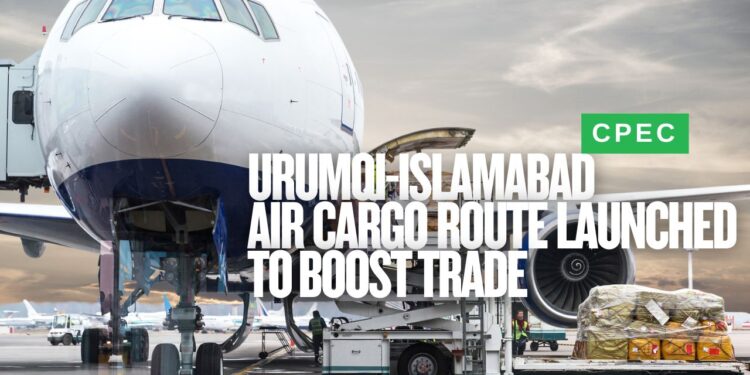 Urumqi-Islamabad Air Cargo Route Launched to Boost Trade